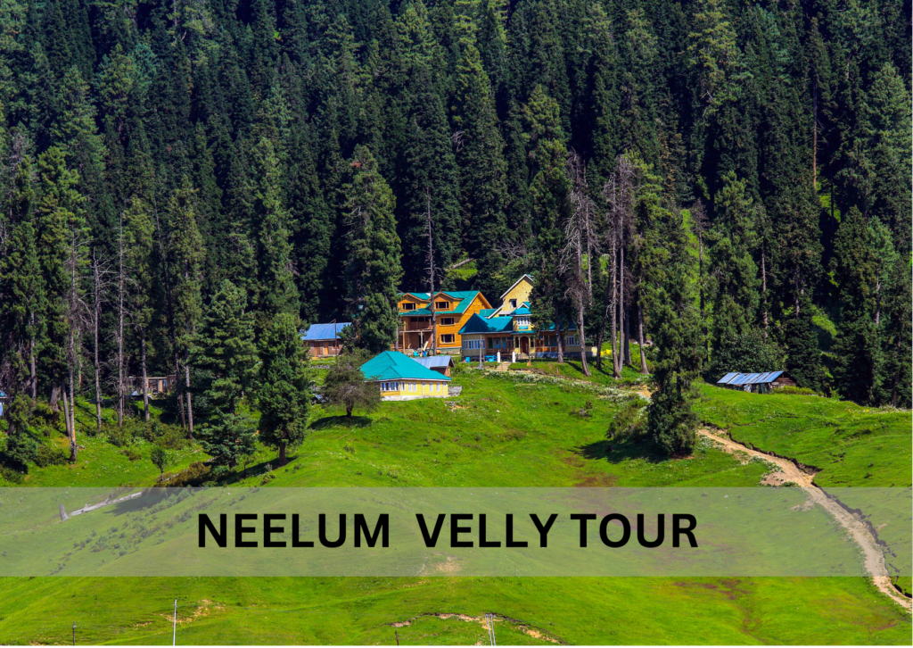 Neelum Velly Tour