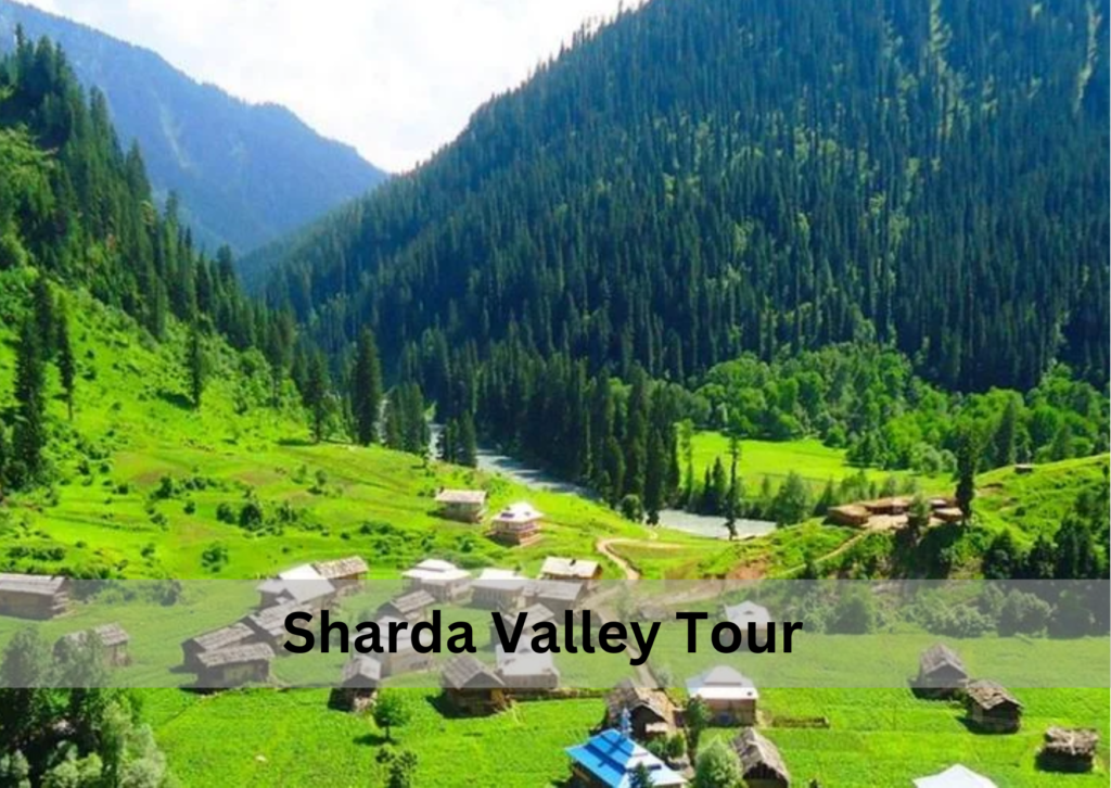 Sharda Valley Tour